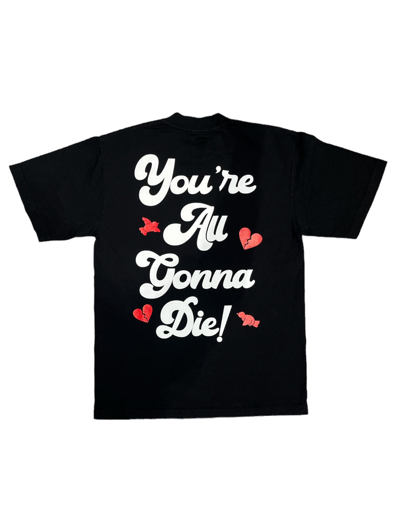 Yumm You 're All Gonna Die' T-Shirt (Black) - Fresh N Fitted Inc
