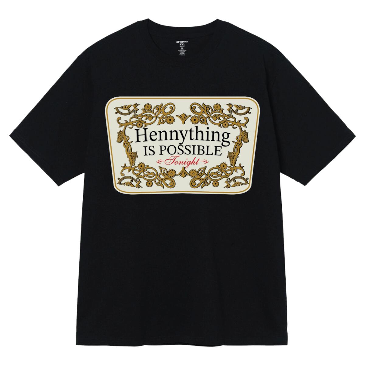 3Forty Inc. Hennything Is Possible T Shirt FRESH N FITTED