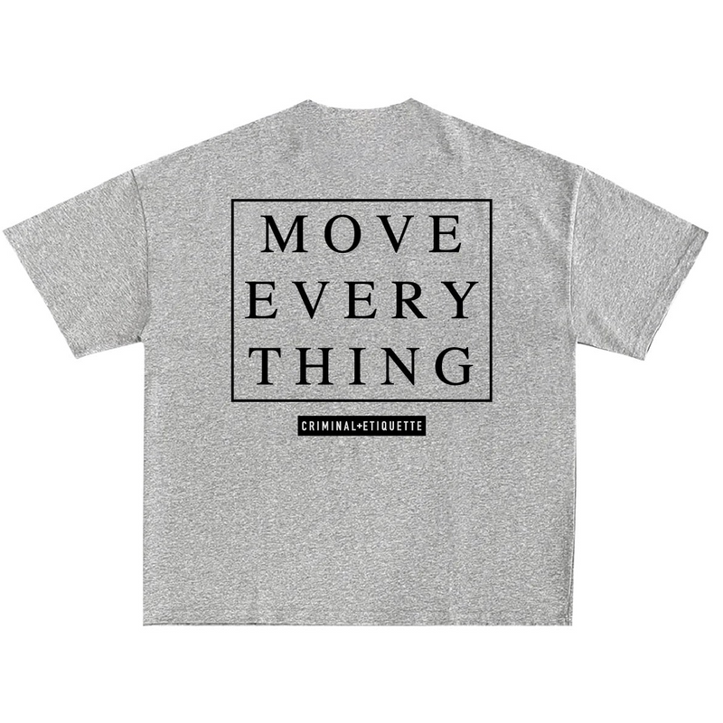 Criminal Etiquette 'Move Everything' T-Shirt (Grey)