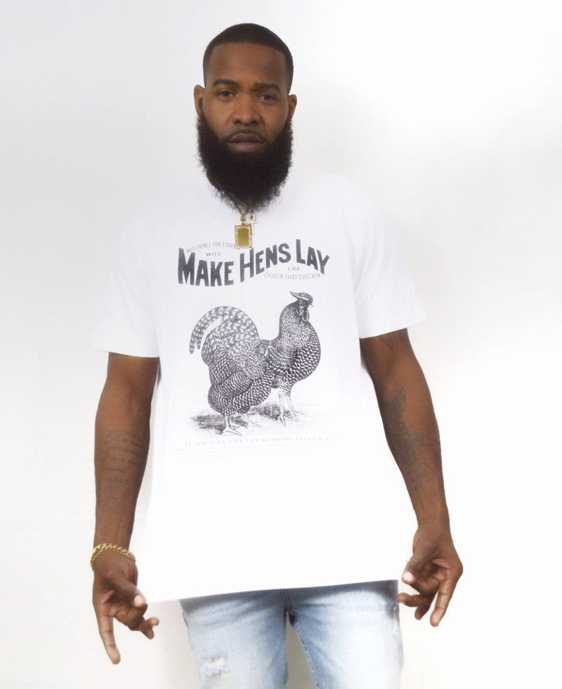 Chasin Chicken 'Where Hens Lay' T-Shirt (White) CC-0019 - Fresh N Fitted Inc